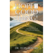 Hope is a Good Thing: A Journey of Healing and Growth After Trauma and Adversity