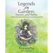 Legends of the Garden: Faeries and Herbs - A Child's Activity Book for Exploring the Worlds of Faeries and Herbs