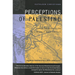 Perceptions of Palestine: Their Influence on U.S. Middle East Policy