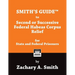 Smith's Guide to Second or Successive Federal Habeas Corpus Relief for State and Federal Prisoners