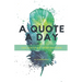 A Quote A Day: 365 days of inspiration