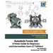 Autodesk Fusion 360: A Power Guide for Beginners and Intermediate Users (2nd Edition)