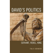 David's Politics: Servant, Rebel, King