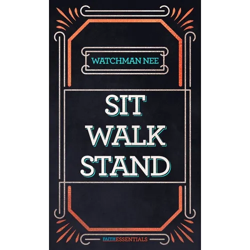 Sit, Walk, Stand: The Process of Christian Maturity