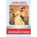 Learn Czech with Beginner Stories: Interlinear Czech to English
