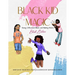 Black Kid Magic: Young, Gifted and Black and Making History: Girls' Edition