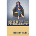 How to Be Our Own Psychologists?