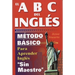El ABC del Ingles: Maetodo Baasico Para Aprender Inglaes Sin Maestro