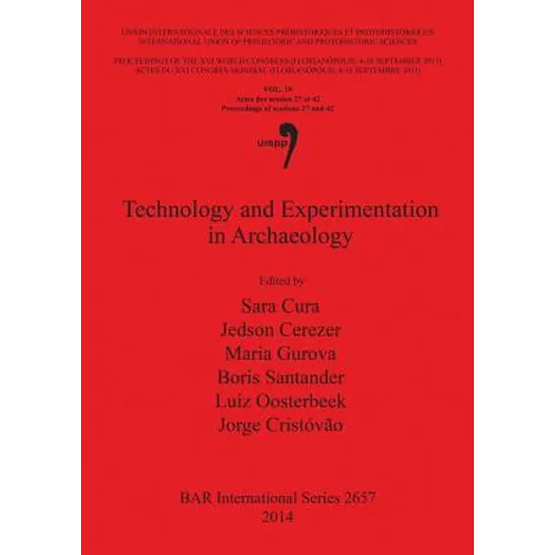 Technology and Experimentation in Archaeology