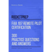 RocketPrep FAA 107 Remote Pilot Certification 300 Practice Questions and Answers: Dominate Your Certification Exam
