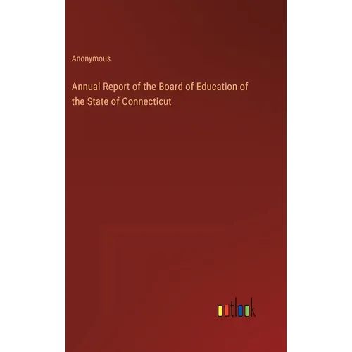 Annual Report of the Board of Education of the State of Connecticut