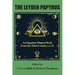The Leyden Papyrus: An Egyptian Magical Book From the Third Century, A.D.