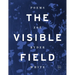 The Visible Field: Poems