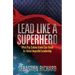 Lead Like a Superhero: What Pop Culture Icons Can Teach Us about Impactful Leadership