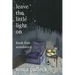 Leave the Little Light On, Book Four: Woodstock
