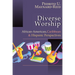 Diverse Worship: African-American, Caribbean and Hispanic Perspectives