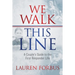 We Walk This Line