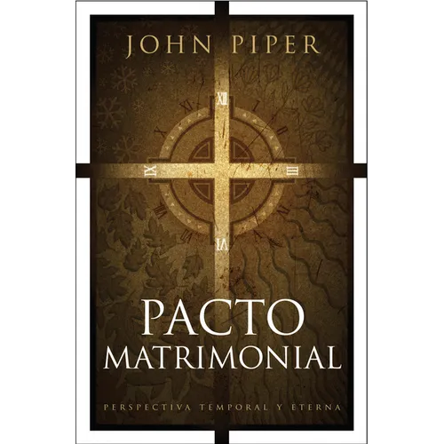 Pacto Matrimonial: Perspectiva Temporal Y Eterna