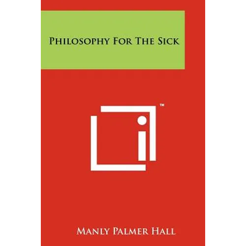 Philosophy for the Sick