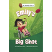 Emily's Big Shot