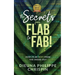 The Secrets From Flab to Fab: How to be Sexy From the Inside Out
