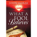 What A Fool Believes