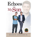 Echoes of My Son