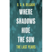 Where Shadows Hide the Sun, the Last Years