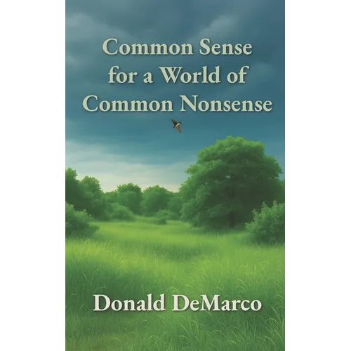Common Sense for a World of Common Nonsense