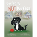 Perfectly NOT Perfect