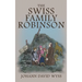 The Swiss Family Robinson: The 1879 Illustrated Edition in English