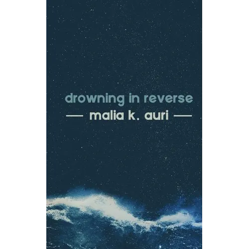 Drowning In Reverse