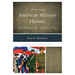 Interpreting American Military History at Museums and Historic Sites