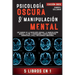 Psicología Oscura & Manipulación Mental: 5 libros en 1 Los Rasgos de la Psicología Oscura La Manipulación Mental La PNL y Persuasión Terapia Cognitivo