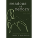 Meadows of Memory: Poems and Prose by Lidia Kosk