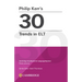 Philip Kerr's 30 Trends in ELT