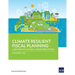 Climate Resilient Fiscal Planning: A Review of Global Good Practices