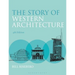 The Story of Western Architecture