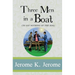 Three Men in a Boat: To Say Nothing of the Dog