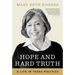 Hope and Hard Truth: A Life in Texas Politics