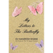 My Letters to the Butterfly