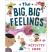The Big, Big Feelings Activity Book