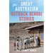 Great Australian Outback School Stories