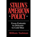 Stalin's American Policy: From Entente to Detente to Cold War
