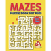 Mazes Puzzle Book for Kids 8-12 Years: Kids Maze Activity Book Ages 8-12 -Unique Mazes with Solutions for Kids, Boys and Girls Activity Book for Kids