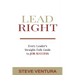 Lead Right: Every Leader's Straight-Talk Guide to Job Success