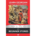 Learn Georgian with Beginner Stories: Interlinear Georgian to English