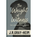 The Weight of Witness