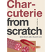 Charcuterie: Slow Down, Salt, Dry and Cure