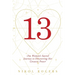 13: One Woman's Sacred Journey to Discovering Her Greatest Power